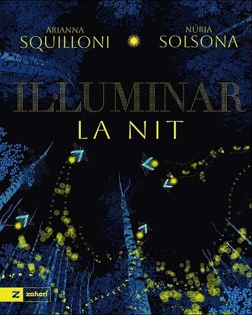 IL·LUMINAR LA NIT | 9791388269172 | SQUILLONI, ARIANNA/SOLSONA, NURIA | Llibreria Online de Banyoles | Comprar llibres en català i castellà online