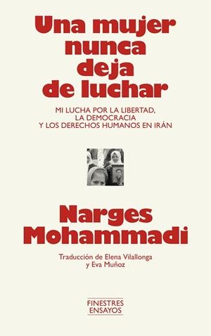 UNA MUJER NUNCA DEJA DE LUCHAR | 9791388442001 | MOHAMMADI, NARGES | Llibreria Online de Banyoles | Comprar llibres en català i castellà online