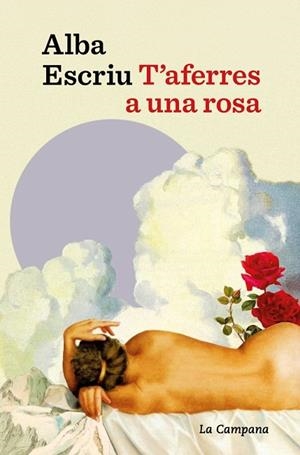 T'AFERRES A UNA ROSA | 9791387564674 | ESCRIU ROCA, ALBA | Llibreria Online de Banyoles | Comprar llibres en català i castellà online