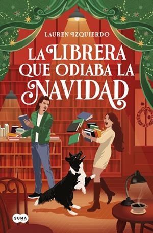LA LIBRERA QUE ODIABA LA NAVIDAD | 9791387845018 | IZQUIERDO, LAUREN | Llibreria L'Altell - Llibreria Online de Banyoles | Comprar llibres en català i castellà online - Llibreria de Girona