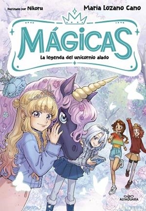 MÁGICAS 3 - LA LEYENDA DEL UNICORNIO ALADO | 9791388277153 | LOZANO CANO, MARÍA | Llibreria Online de Banyoles | Comprar llibres en català i castellà online
