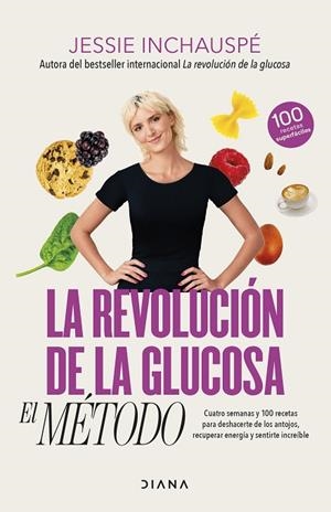 LA REVOLUCIÓN DE LA GLUCOSA: EL MÉTODO | 9788411191937 | INCHAUSPÉ, JESSIE | Llibreria Online de Banyoles | Comprar llibres en català i castellà online