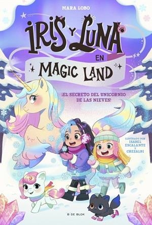 IRIS Y LUNA EN MAGIC LAND 2 - EL SECRETO DEL UNICORNIO DE LAS NIEVES | 9791387695705 | LOBO, MARA | Llibreria Online de Banyoles | Comprar llibres en català i castellà online