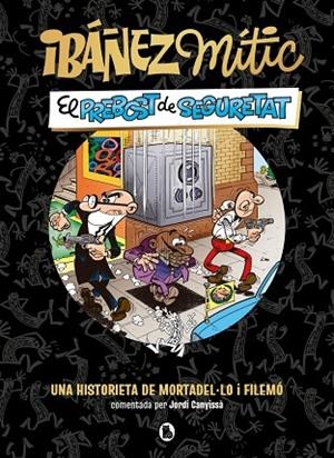 IBÁÑEZ MÍTIC 2 - EL PREBOST DE SEGURETAT | 9788402431943 | IBÁÑEZ, FRANCISCO | Llibreria Online de Banyoles | Comprar llibres en català i castellà online