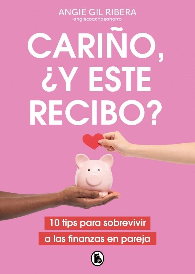 CARIÑO, ¿Y ESTE RECIBO? | 9788402431332 | GIL RIBERA (@ANGIECOACHDEAHORRO), ANGIE | Llibreria Online de Banyoles | Comprar llibres en català i castellà online