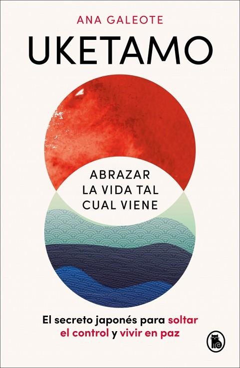 UKETAMO. ABRAZAR LA VIDA TAL CUAL VIENE | 9788402431486 | GALEOTE FRONTELO, ANA | Llibreria Online de Banyoles | Comprar llibres en català i castellà online