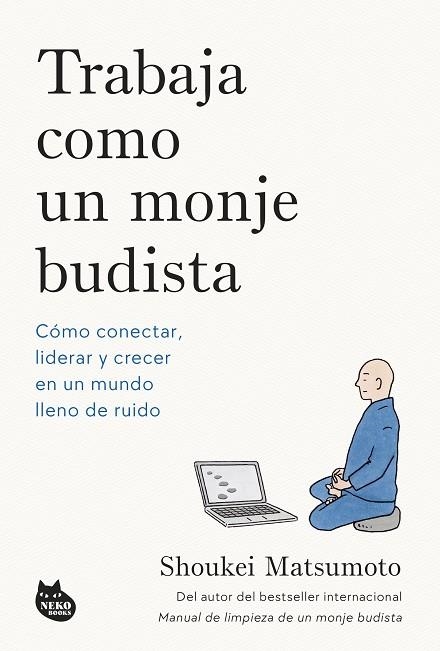 TRABAJA COMO UN MONJE BUDISTA | 9788410427594 | MATSUMOTO, SHOUKEI | Llibreria Online de Banyoles | Comprar llibres en català i castellà online