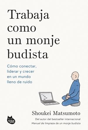 TRABAJA COMO UN MONJE BUDISTA | 9788410427594 | MATSUMOTO, SHOUKEI | Llibreria Online de Banyoles | Comprar llibres en català i castellà online