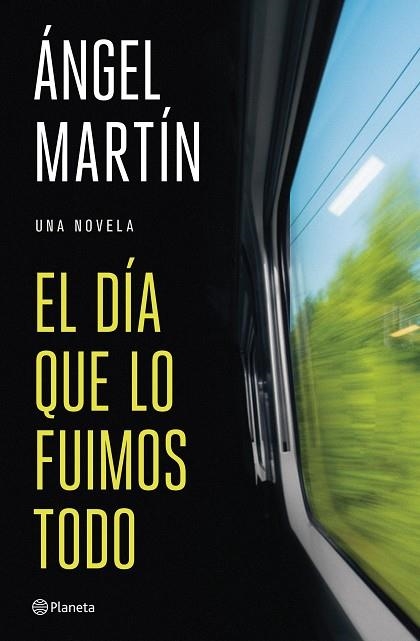 EL DÍA QUE LO FUIMOS TODO | 9788408327134 | MARTÍN, ÁNGEL | Llibreria Online de Banyoles | Comprar llibres en català i castellà online