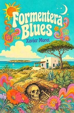 FORMENTERA BLUES | 9791399153194 | MORET I ROS, XAVIER | Llibreria Online de Banyoles | Comprar llibres en català i castellà online