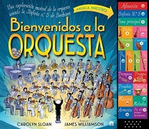 BIENVENIDOS A LA ORQUESTA. UNA EXPLORACIÓN MUSICAL DE LA ORQUESTA USANDO LA SINF | 9791259578662 | SLOAN, CAROLYN/WILLIAMSON, JAMES | Llibreria Online de Banyoles | Comprar llibres en català i castellà online