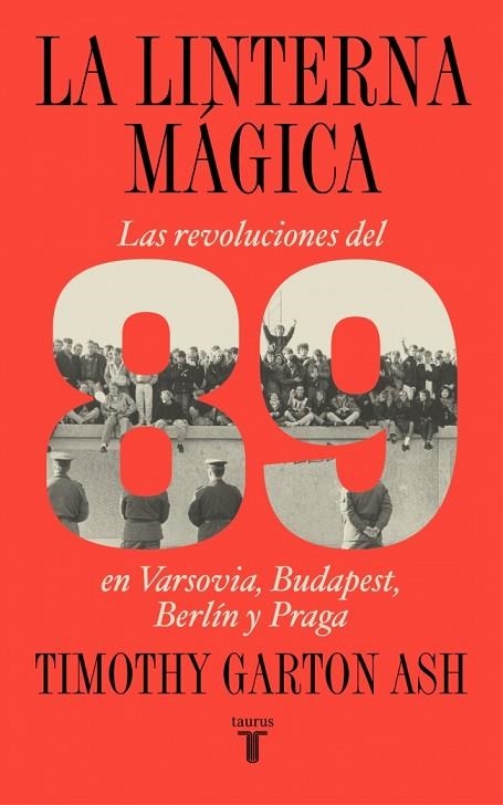 LA LINTERNA MÁGICA | 9788430627622 | GARTON ASH, TIMOTHY | Llibreria Online de Banyoles | Comprar llibres en català i castellà online
