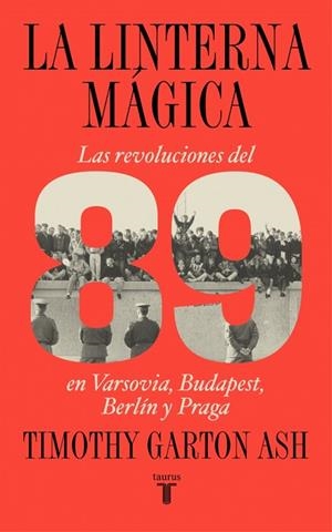 LA LINTERNA MÁGICA | 9788430627622 | GARTON ASH, TIMOTHY | Llibreria Online de Banyoles | Comprar llibres en català i castellà online