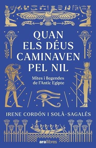 QUAN ELS DÉUS CAMINAVEN PEL NIL | 9788411732437 | CORDÓN SOLÀ-SAGALÉS, IRENE | Llibreria Online de Banyoles | Comprar llibres en català i castellà online