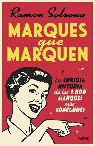 MARQUES QUE MARQUEN | 9788498096460 | SOLSONA, RAMON | Llibreria Online de Banyoles | Comprar llibres en català i castellà online