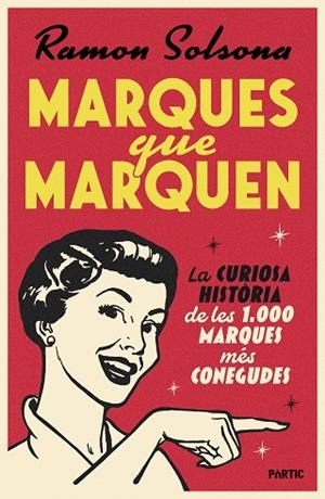 MARQUES QUE MARQUEN | 9788498096460 | SOLSONA, RAMON | Llibreria Online de Banyoles | Comprar llibres en català i castellà online