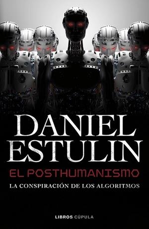 POSTHUMANISMO, EL | 9788448049645 | ESTULIN, DANIEL | Llibreria Online de Banyoles | Comprar llibres en català i castellà online