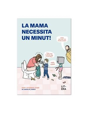 LA MAMA NECESSITA UN MINUT! | 9791387849085 | STARR, MARY CATHERINE | Llibreria Online de Banyoles | Comprar llibres en català i castellà online
