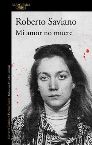 MI AMOR NO MUERE | 9791387846794 | SAVIANO, ROBERTO | Llibreria Online de Banyoles | Comprar llibres en català i castellà online
