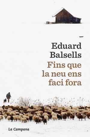 FINS QUE LA NEU ENS FACI FORA | 9791387564285 | BALSELLS, EDUARD | Llibreria Online de Banyoles | Comprar llibres en català i castellà online
