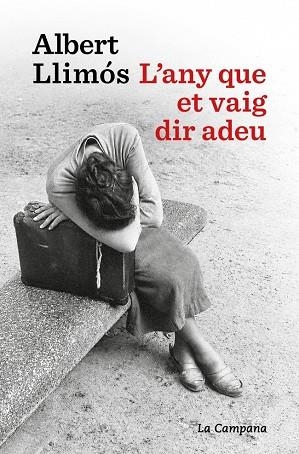 L'ANY QUE ET VAIG DIR ADEU | 9791387564452 | LLIMÓS, ALBERT | Llibreria Online de Banyoles | Comprar llibres en català i castellà online