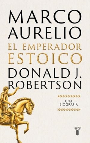 MARCO AURELIO: EL EMPERADOR ESTOICO | 9788430628940 | ROBERTSON, DONALD J. | Llibreria Online de Banyoles | Comprar llibres en català i castellà online