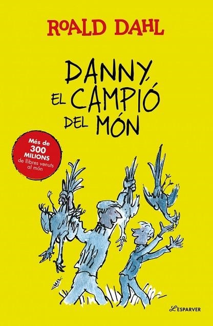 DANNY, EL CAMPIÓ DEL MÓN | 9791388277276 | DAHL, ROALD | Llibreria Online de Banyoles | Comprar llibres en català i castellà online
