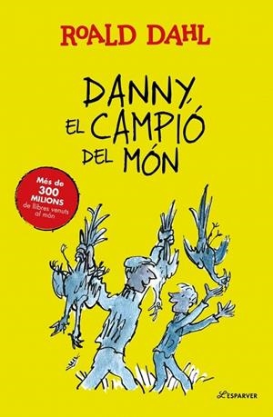 DANNY, EL CAMPIÓ DEL MÓN | 9791388277276 | DAHL, ROALD | Llibreria Online de Banyoles | Comprar llibres en català i castellà online