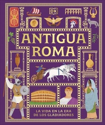 ANTIGUA ROMA (CIVILIZACIONES ANTIGUAS PARA NIÑOS) | 9780241839362 | DK | Llibreria Online de Banyoles | Comprar llibres en català i castellà online