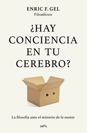 ¿HAY CONCIENCIA EN TU CEREBRO? | 9791387924980 | F. GEL, ENRIC | Llibreria Online de Banyoles | Comprar llibres en català i castellà online
