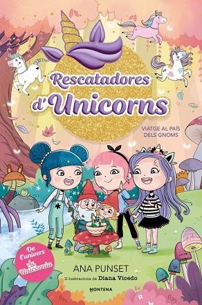 RESCATADORES D'UNICORNS 11 - VIATGE AL PAÍS DELS GNOMS | 9791387972981 | PUNSET, ANA | Llibreria Online de Banyoles | Comprar llibres en català i castellà online