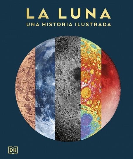 LA LUNA: UNA HISTORIA ILUSTRADA (LA GUÍA VISUAL DEFINITIVA) | 9780241837597 | DK | Llibreria Online de Banyoles | Comprar llibres en català i castellà online