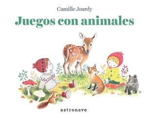 JUEGOS CON ANIMALES | 9788467941456 | CAMILLE JOURDY | Llibreria Online de Banyoles | Comprar llibres en català i castellà online