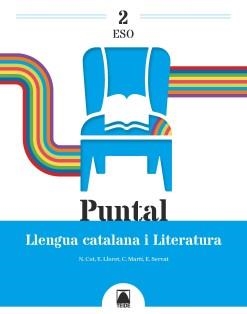 PUNTAL 2. LLENGUA CATALANA I LITERATURA 2 ESO | 9788430772759 | COT ESCODA, NÚRIA/LLORET MAGDALENA, EMPAR/MARTÍ TORRES, CARME/SERVAT BALLESTER, ESPERANÇA | Llibreria Online de Banyoles | Comprar llibres en català i castellà online