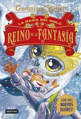 LA MAGIA DEL HIELO EN EL REINO DE LA FANTASÍA | 9788408321231 | STILTON, GERONIMO | Llibreria Online de Banyoles | Comprar llibres en català i castellà online