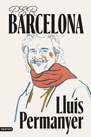 PER BARCELONA | 9788419734402 | PERMANYER, LLUÍS | Llibreria Online de Banyoles | Comprar llibres en català i castellà online