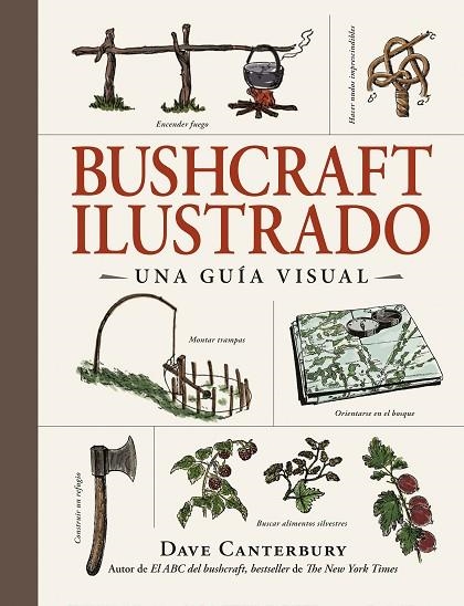 BUSHCRAFT ILUSTRADO | 9788408326670 | CANTERBURY, DAVE | Llibreria Online de Banyoles | Comprar llibres en català i castellà online