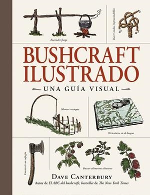 BUSHCRAFT ILUSTRADO | 9788408326670 | CANTERBURY, DAVE | Llibreria Online de Banyoles | Comprar llibres en català i castellà online