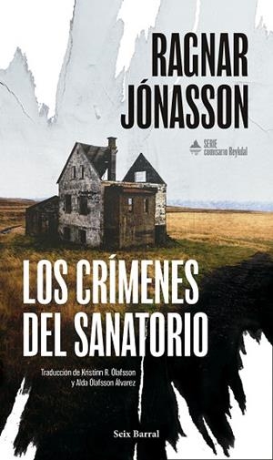 LOS CRÍMENES DEL SANATORIO (SERIE COMISARIO REYKDAL 1) | 9788432251399 | JÓNASSON, RAGNAR | Llibreria Online de Banyoles | Comprar llibres en català i castellà online