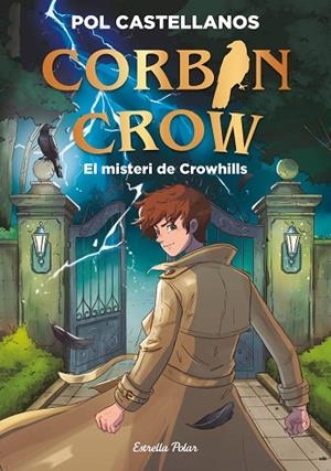 CORBIN CROW 1. EL MISTERI DE CROWHILLS | 9791388358098 | CASTELLANOS, POL | Llibreria L'Altell - Llibreria Online de Banyoles | Comprar llibres en català i castellà online - Llibreria de Girona