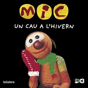 MIC. UN CAU A L'HIVERN | 9788424677817 | MESSEGUER ESPADA, MAICA | Llibreria Online de Banyoles | Comprar llibres en català i castellà online