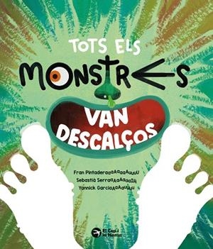 TOTS ELS MONSTRES VAN DESCALÇOS | 9791387876234 | PINTADERA, FRAN | Llibreria Online de Banyoles | Comprar llibres en català i castellà online
