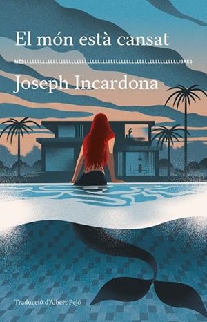 MÓN ESTÀ CANSAT, EL | 9788417353766 | INCARDONA, JOSEPH | Llibreria Online de Banyoles | Comprar llibres en català i castellà online