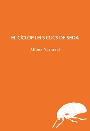 CICLOP I ELS CUCS DE SEDA, EL | 9791399207194 | NAVARRET, ALFONS | Llibreria Online de Banyoles | Comprar llibres en català i castellà online