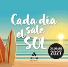 CALENDARIO 2027 CADA DIA SALE EL SOL | 9791388221132 | AMAT | Llibreria Online de Banyoles | Comprar llibres en català i castellà online