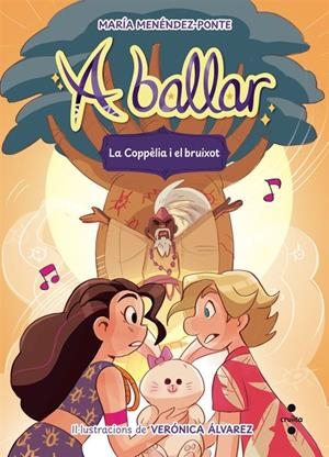 A BALLAR 6. LA COPPÈLIA I EL BRUIXOT | 9788466160650 | MENÉNDEZ-PONTE, MARÍA | Llibreria Online de Banyoles | Comprar llibres en català i castellà online