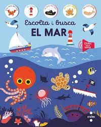 ESCOLTA I BUSCA. EL MAR | 9788466160179 | EDICIONES LAROUSSE, | Llibreria Online de Banyoles | Comprar llibres en català i castellà online