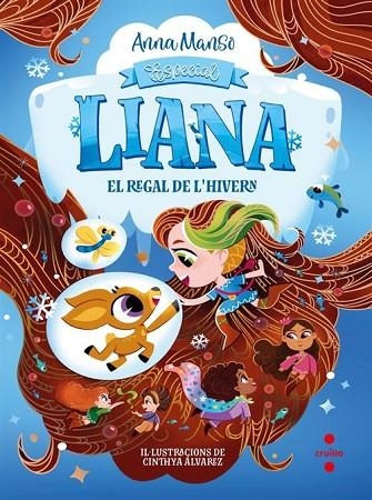 LIANA: EL REGAL DE L'HIVERN | 9788466160742 | MANSO MUNNÉ, ANNA | Llibreria Online de Banyoles | Comprar llibres en català i castellà online