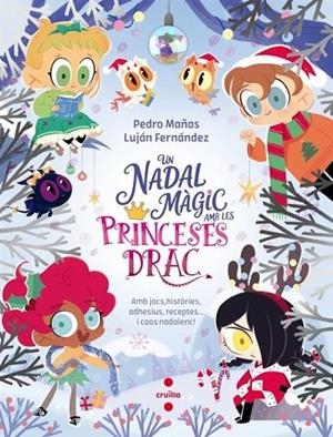 UN NADAL MÀGIC AMB LES PRINCESES DRAC | 9788466160667 | MAÑAS ROMERO, PEDRO | Llibreria Online de Banyoles | Comprar llibres en català i castellà online