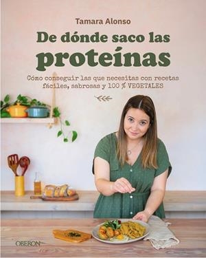 DE DÓNDE SACO LAS PROTEÍNAS | 9791387775575 | ALONSO, TAMARA | Llibreria Online de Banyoles | Comprar llibres en català i castellà online